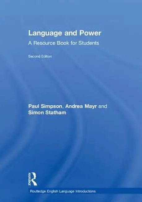 Language and Power: A Resource Book for Students by Paul Simpson