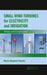 Small Wind Turbines for Electricity and Irrigation:Design and Construction by Alejandro Rosato