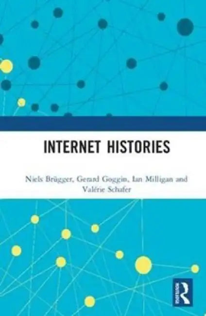 Internet Histories by Niels Brügger