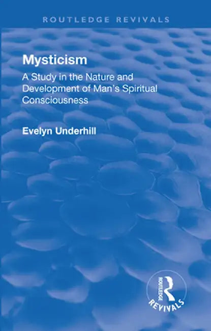 Revival: Mysticism (1911) by Evelyn Underhill