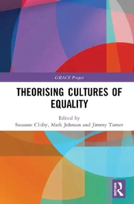 Theorising Cultures of Equality by Suzanne Clisby