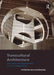 Transcultural Architecture: The Limits and Opportunities of Critical Regionalism by Thorsten Botz-Bornstein