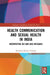 Health Communication and Sexual Health in India: Interpreting HIV and AIDS Messages by Ravindra Kumar Vemula