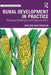 Rural Development in Practice: Evolving Challenges and Opportunities by Willem van Eekelen