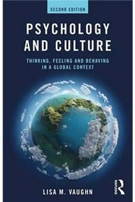 Psychology and Culture:Thinking Feeling and Behaving in: a Global Context by Vaughn