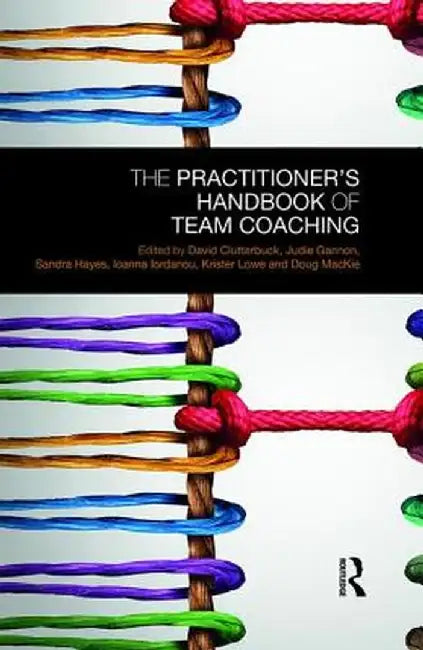The Practitioner's Handbook of Team Coaching by David Clutterbuck