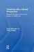 Teaching with a Global Perspective: Practical Strategies from Course Design to Assessment by Dawn Bikowski