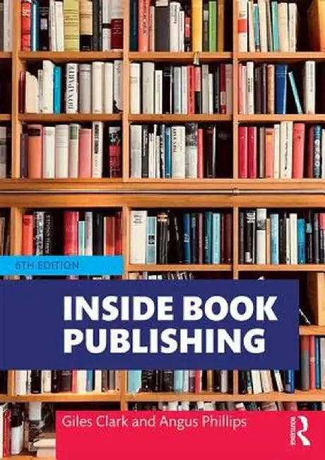 Inside Book Publishing by Giles Clark