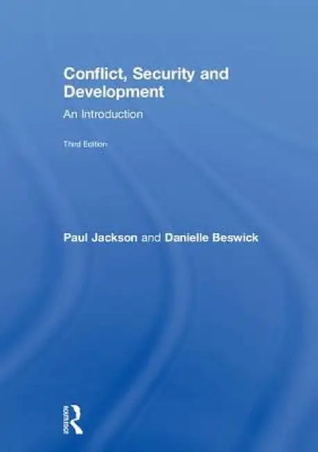 Conflict, Security and Development: An Introduction by Paul Jackson