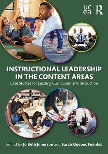 Instructional Leadership in the Content Areas: Case Studies for Leading Curriculum and Instruction by Jo Beth Jimerson