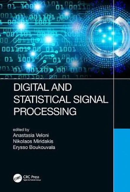 Digital and Statistical Signal Processing by Anastasia Veloni