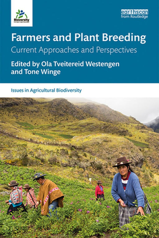 Farmers and Plant Breeding: Current Approaches and Perspectives by Westengen