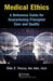 Medical Ethics: A Reference Guide for Guaranteeing Principled Care and Quality by Eldo Frezza