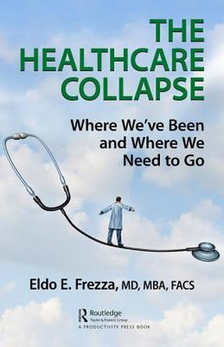 The Healthcare Collapse by Frezza