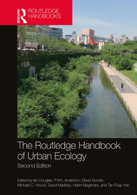The Routledge Handbook of Urban Ecology by Mould, Andrew