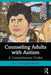 Counseling Adults with Autism: A Comprehensive Toolkit by Cunningham Abbott