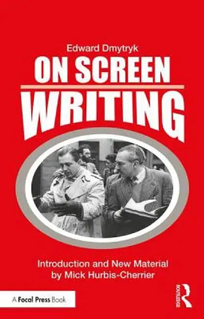 On Screen Writing by Edward Dmytryk
