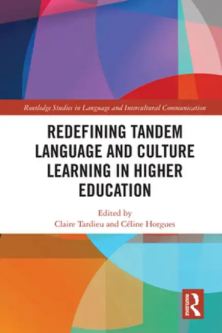 Redefining Tandem Language and Culture Learning in Higher Education by Claire Tardieu