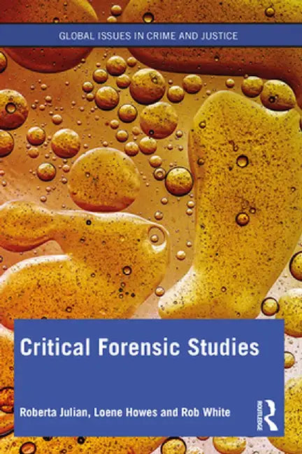 Critical Forensic Studies by Roberta Julian