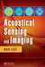 Acoustical Sensing and Imaging by Hua Lee