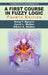 A First Course in Fuzzy Logic: by Nguyen