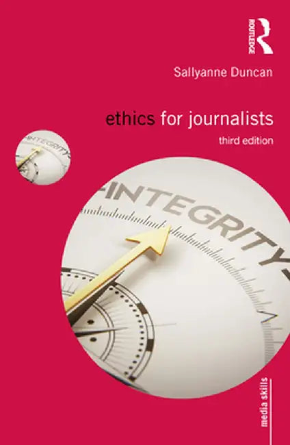 Ethics for Journalists by Duncan, Sallyanne