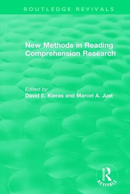 New Methods in Reading Comprehension Research by David E. Kieras