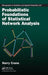 Probabilistic Foundations of Statistical Network Analysis by Harry Crane