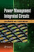 Power Management Integrated Circuits by Mona M. Hella