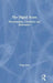 The Digital Score: Musicianship, Creativity and Innovation by Craig Vear