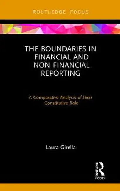 The Boundaries in Financial and Non-Financial Reporting: A Comparative Analysis of Their Constitutive Role by Laura Girella