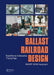 Ballast Railroad Design: Smart-Uow Approach by Buddhima Indraratna