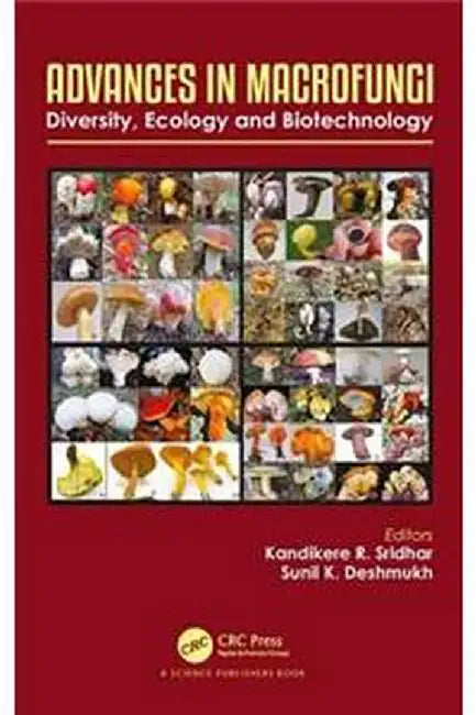 Advances in Macrofungi: Diversity Ecology and Biotechnology by Sridhar