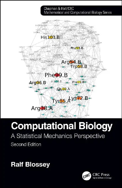 Computational Biology A Statistical Mechanics Perspective Second Edition: A Statistical Mechanics Perspective, Second Edition, 2nd Edition by Blossey