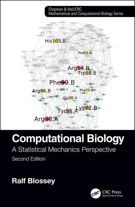 Computational Biology A Statistical Mechanics Perspective Second Edition: A Statistical Mechanics Perspective, Second Edition, 2nd Edition by Blossey