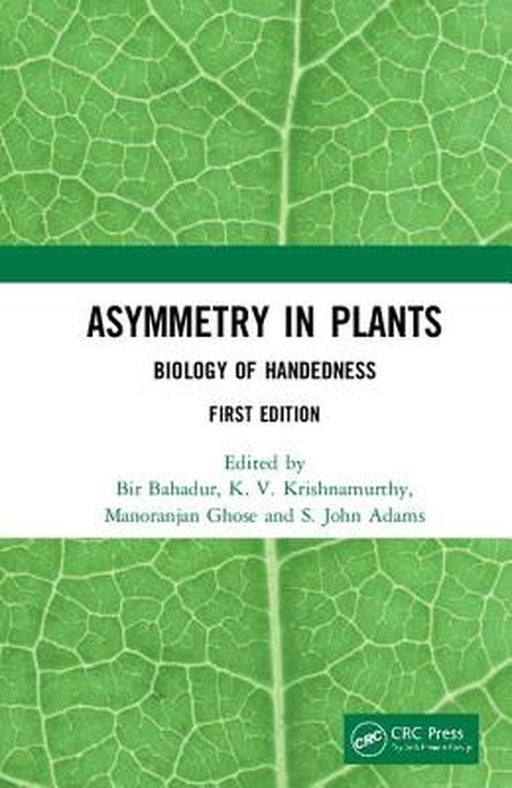 Asymmetry in Plants: Biology of Handedness by Bahadur