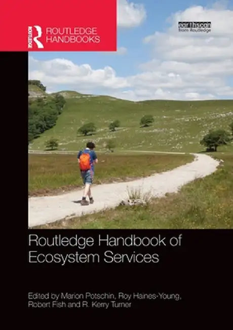 Routledge Handbook of Ecosystem Services by Marion Potschin