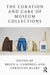 The Curation and Care of Museum Collections: by Campbell