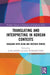 Translating and Interpreting in Korean Contexts: Engaging with Asian and Western Others by Ji-Hae Kang