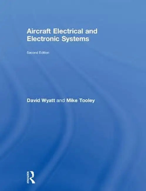 Aircraft Electrical and Electronic Systems by David Wyatt
