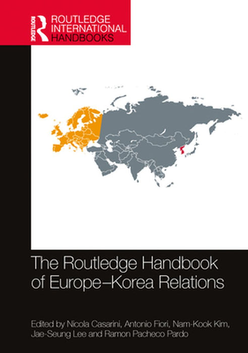 The Routledge Handbook of Europe-Korea Relations by Taylor, Andrew