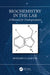 Biochemistry in the Lab: A Manual for Undergraduates by Benjamin F. Lasseter
