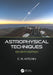 Astrophysical Techniques by C.R. Kitchin