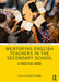 Mentoring English Teachers in the Secondary School: A Practical Guide by Debbie Hickman