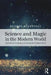 Science and Magic in the Modern World: Psychological Perspectives on Living with the Supernatural by Eugene V. Subbotsky