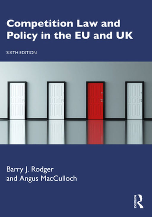 Competition Law and Policy in the EU and UK by RODGER