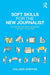 Soft Skills for the New Journalist:Cultivating the Inner Resources You: Need to Succeed by Steffen