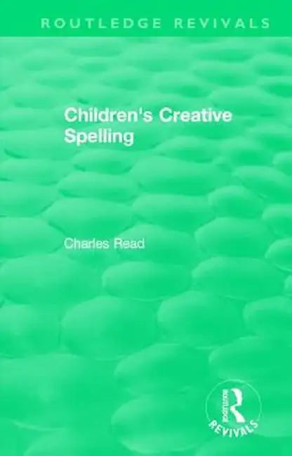 Children's Creative Spelling by Charles Read