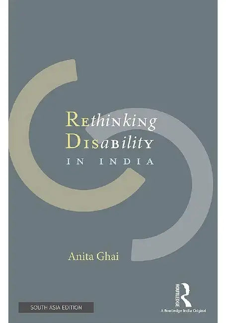 Rethinking Disability in India  by Anita Ghai