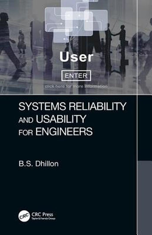 Systems Reliability and Usability for Engineers: by Dhillon
